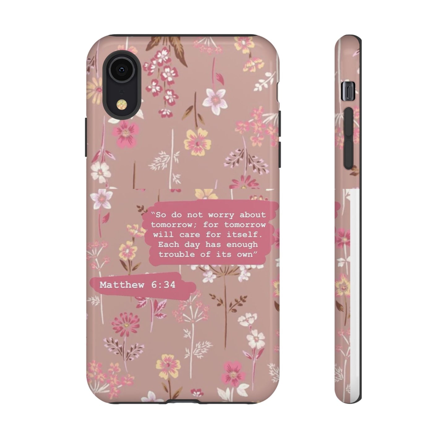 Phone Case Christian Bible Verse Matthew 6:34 Pink Floral Teen Girl Gift