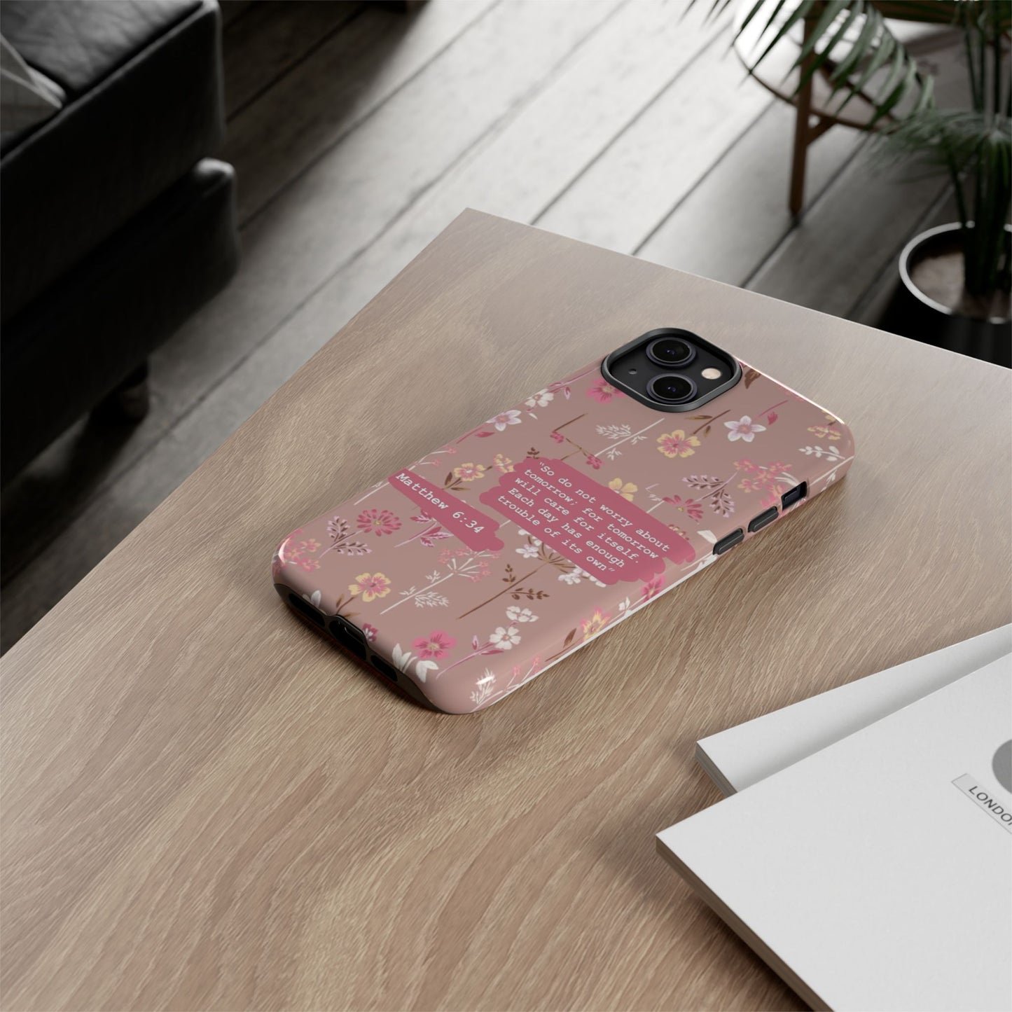 Phone Case Christian Bible Verse Matthew 6:34 Pink Floral Teen Girl Gift