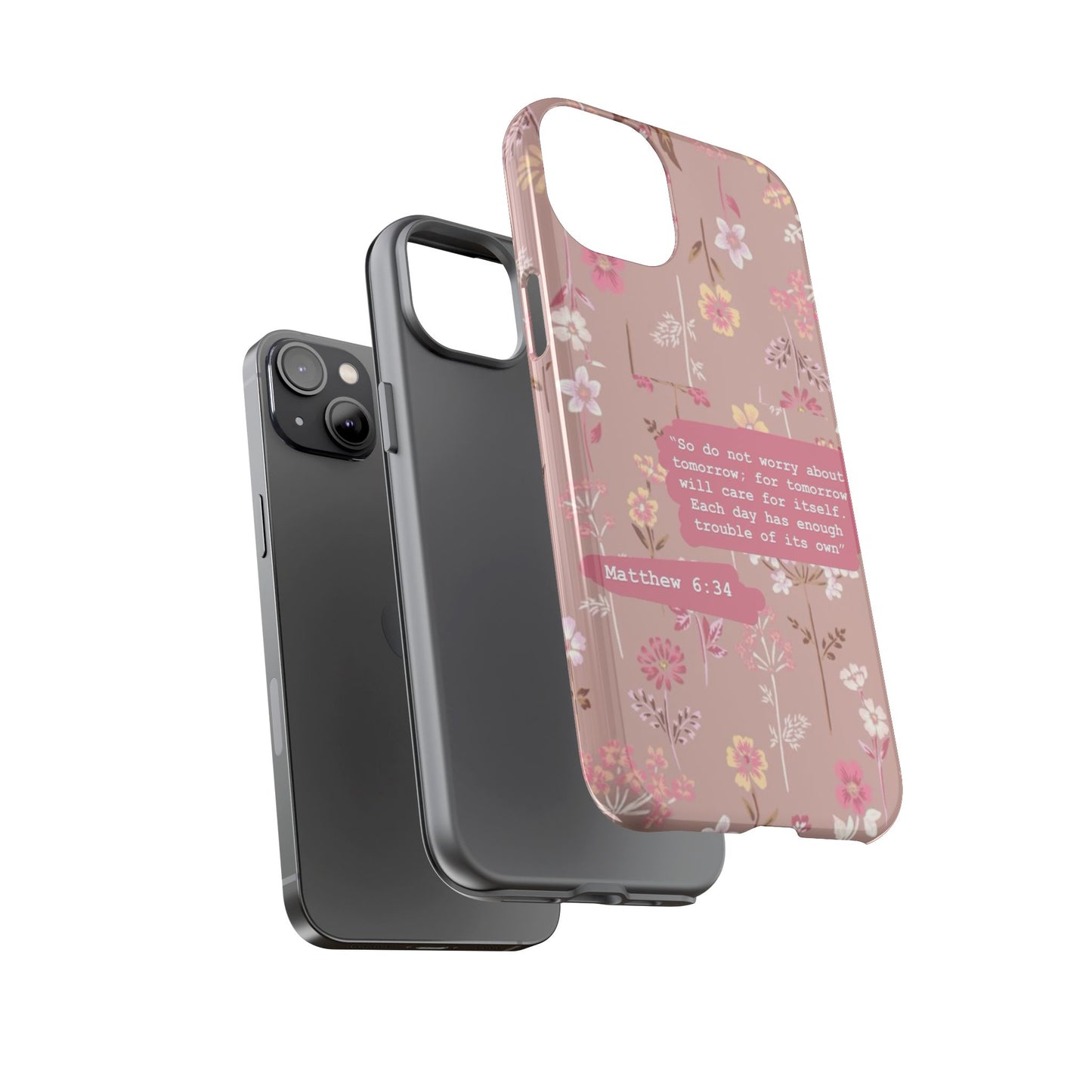 Phone Case Christian Bible Verse Matthew 6:34 Pink Floral Teen Girl Gift