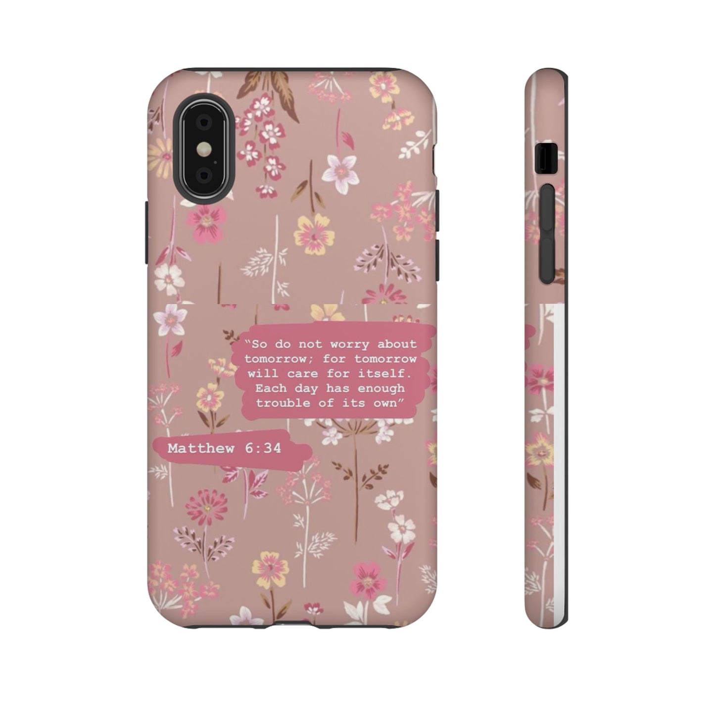 Phone Case Christian Bible Verse Matthew 6:34 Pink Floral Teen Girl Gift