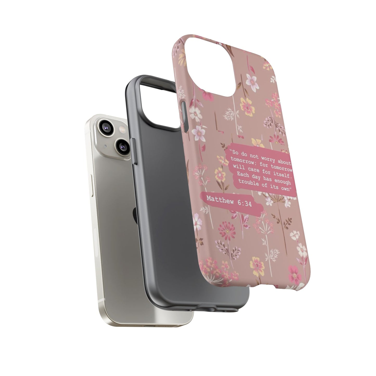 Phone Case Christian Bible Verse Matthew 6:34 Pink Floral Teen Girl Gift