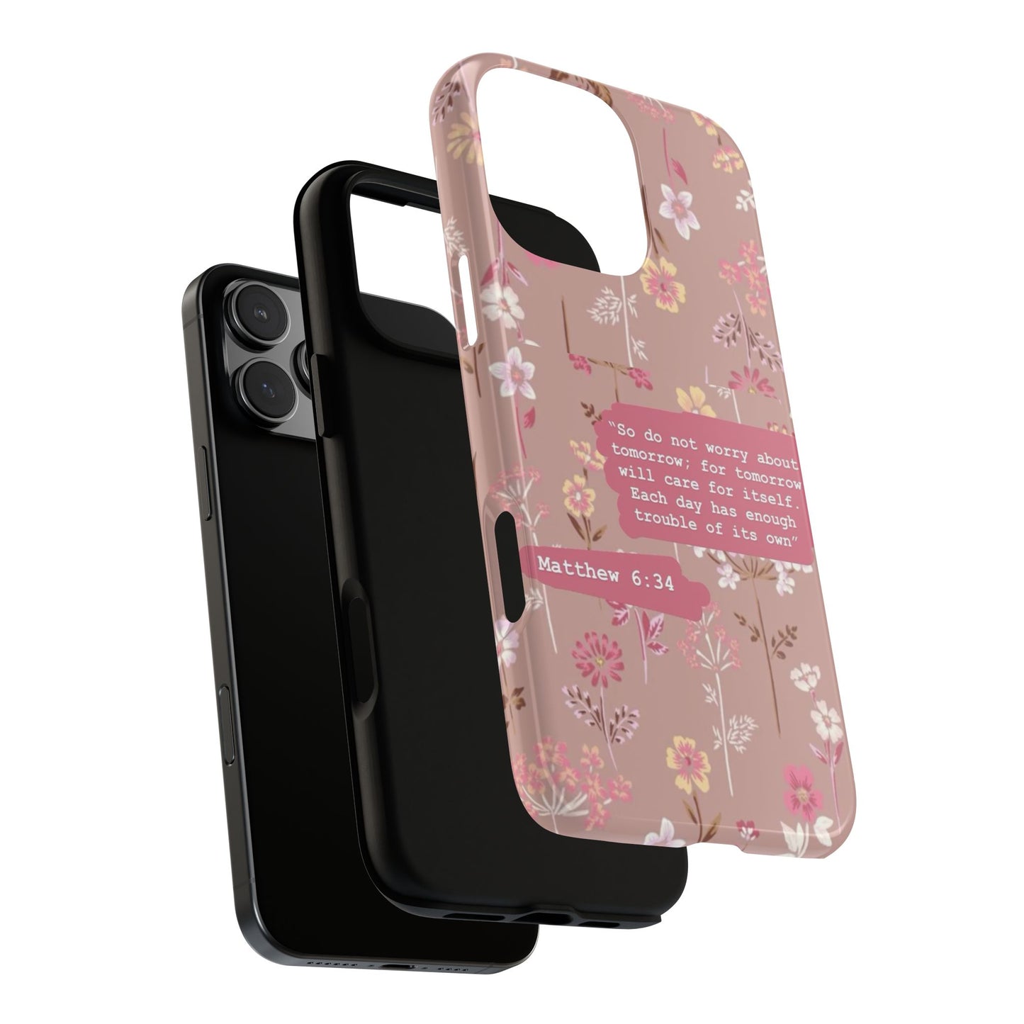 Phone Case Christian Bible Verse Matthew 6:34 Pink Floral Teen Girl Gift