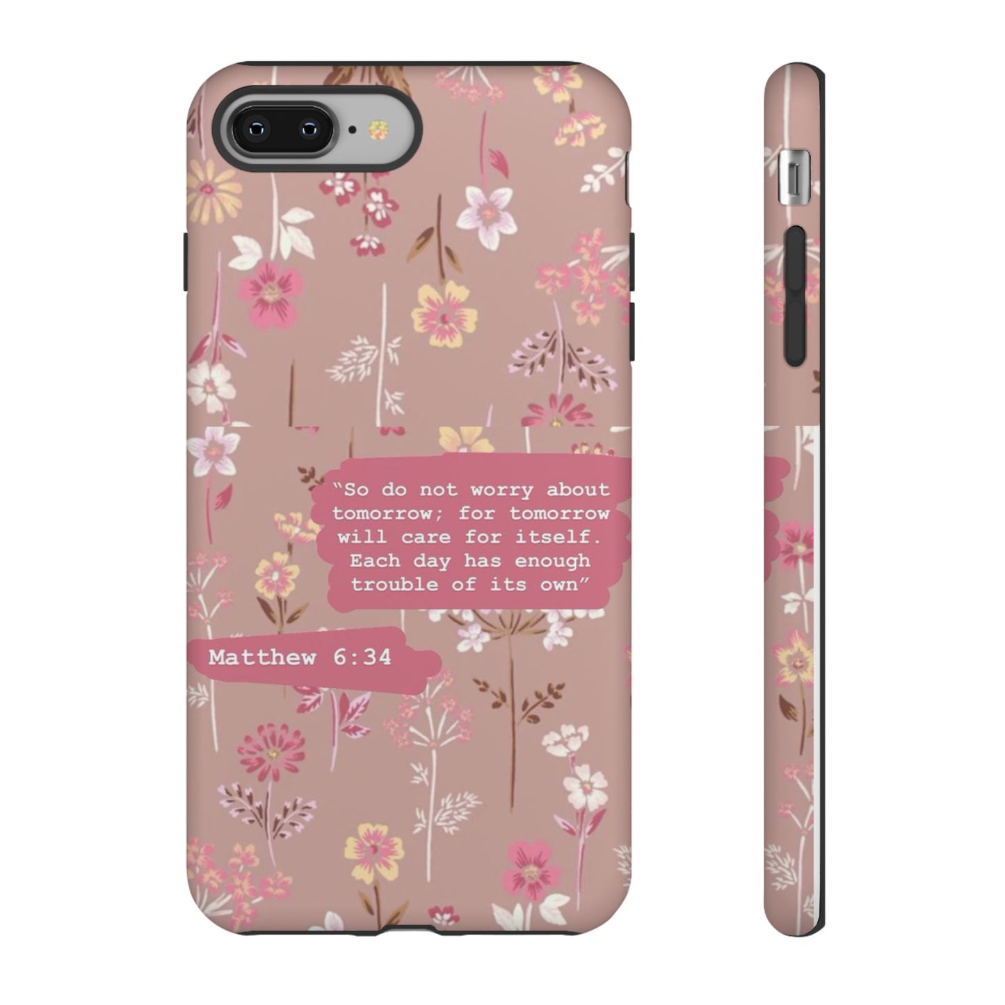 Phone Case Christian Bible Verse Matthew 6:34 Pink Floral Teen Girl Gift