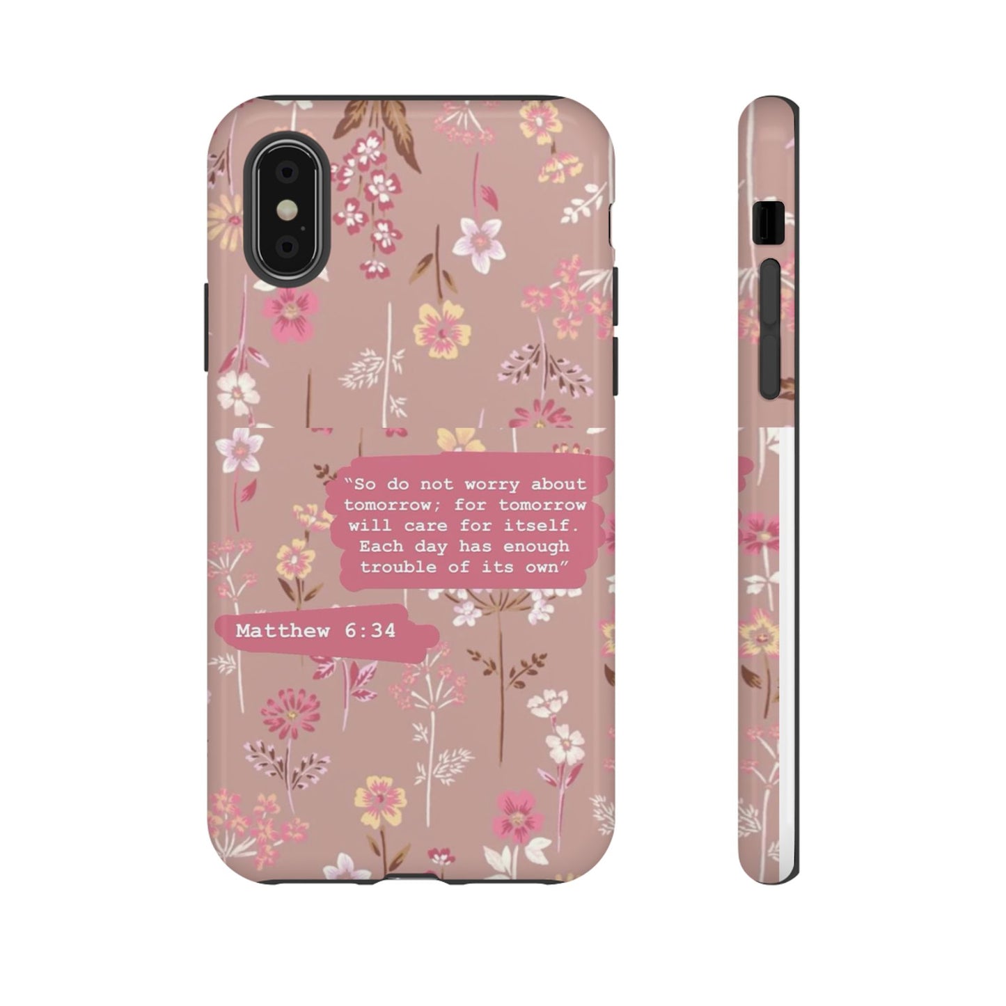 Phone Case Christian Bible Verse Matthew 6:34 Pink Floral Teen Girl Gift