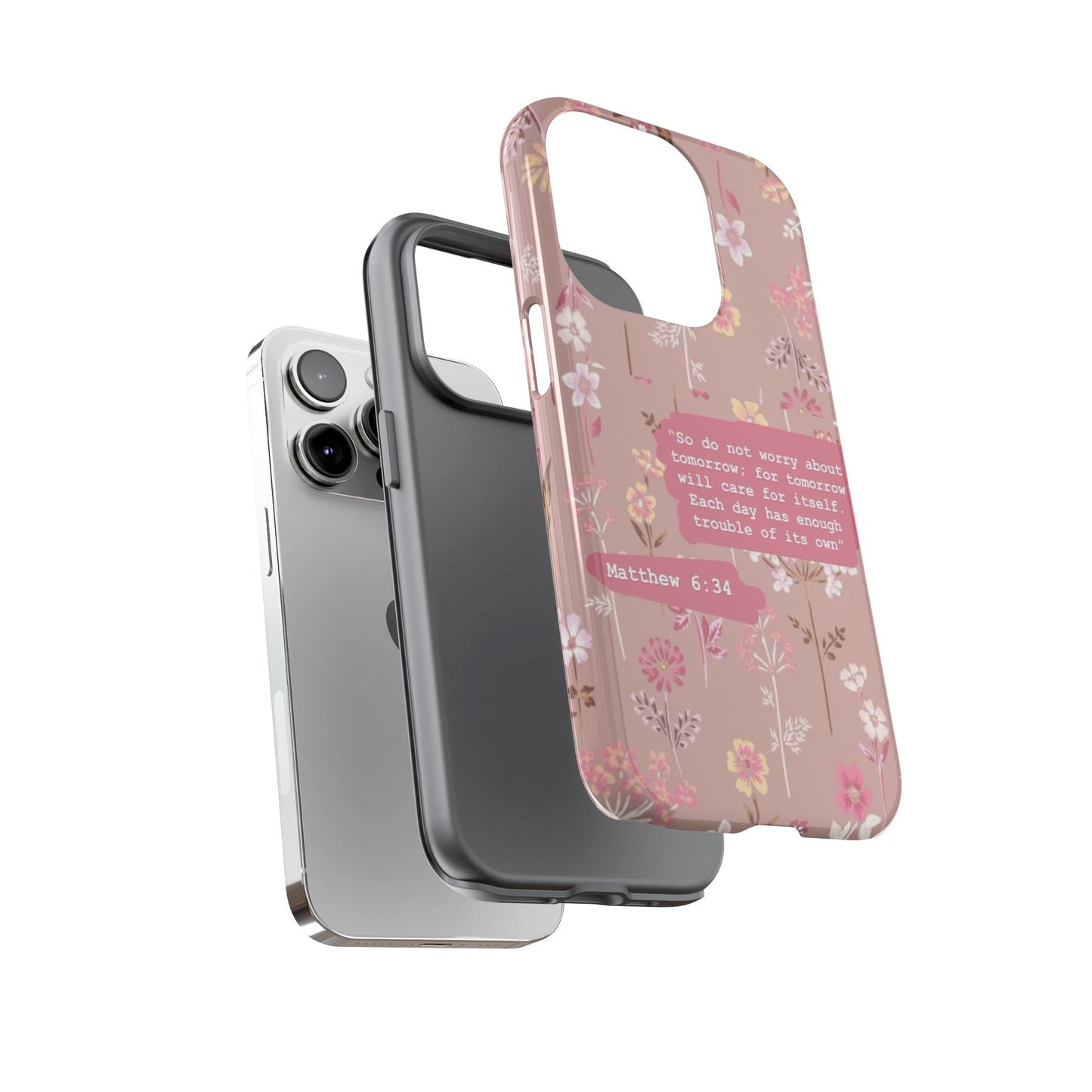 Phone Case Christian Bible Verse Matthew 6:34 Pink Floral Teen Girl Gift