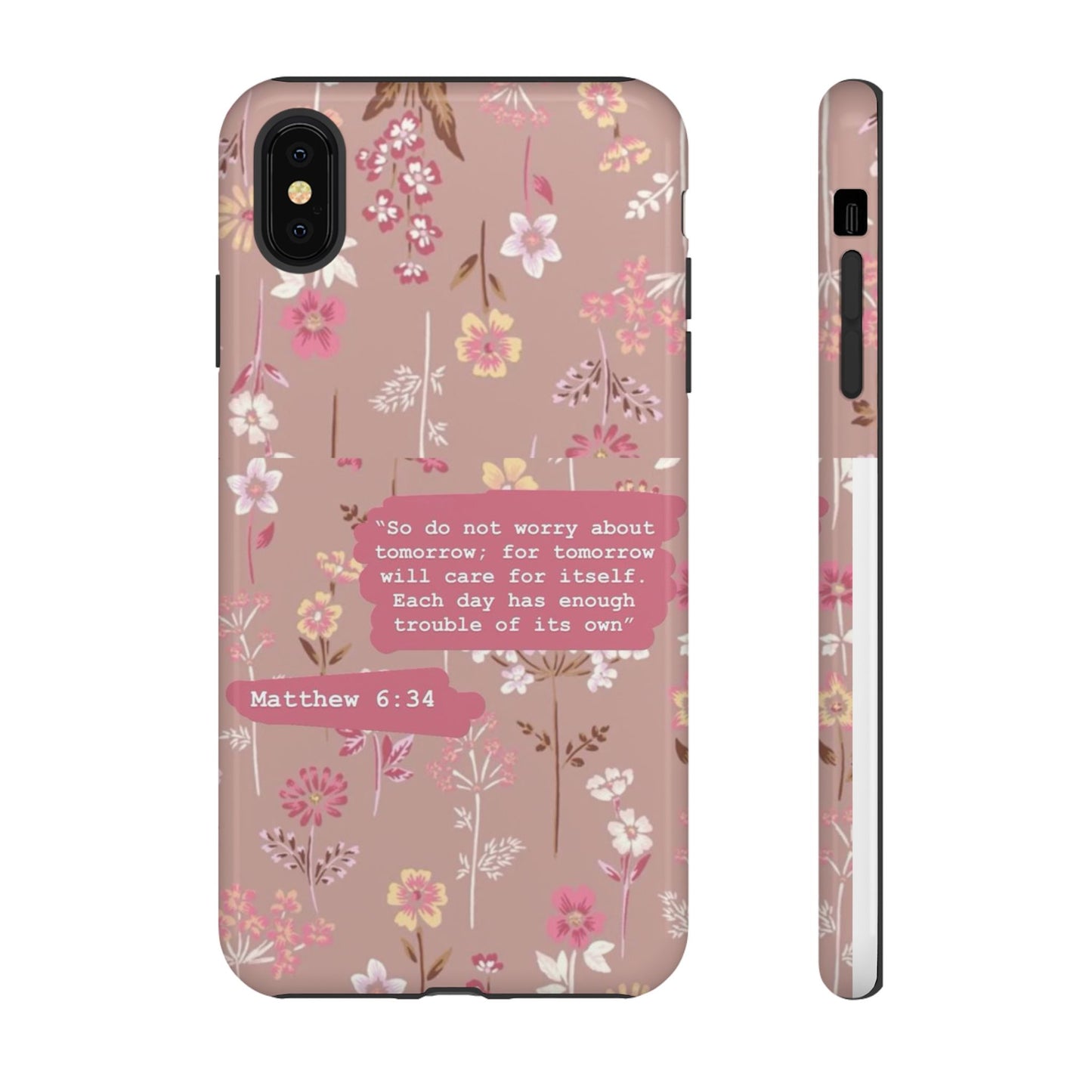 Phone Case Christian Bible Verse Matthew 6:34 Pink Floral Teen Girl Gift