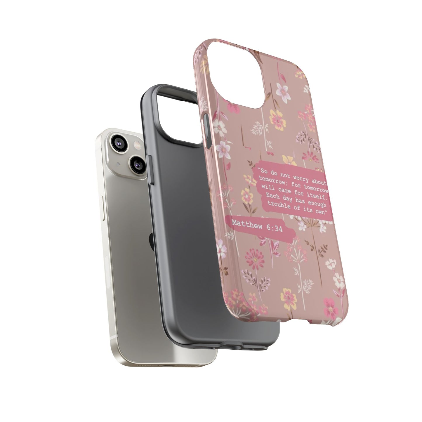 Phone Case Christian Bible Verse Matthew 6:34 Pink Floral Teen Girl Gift