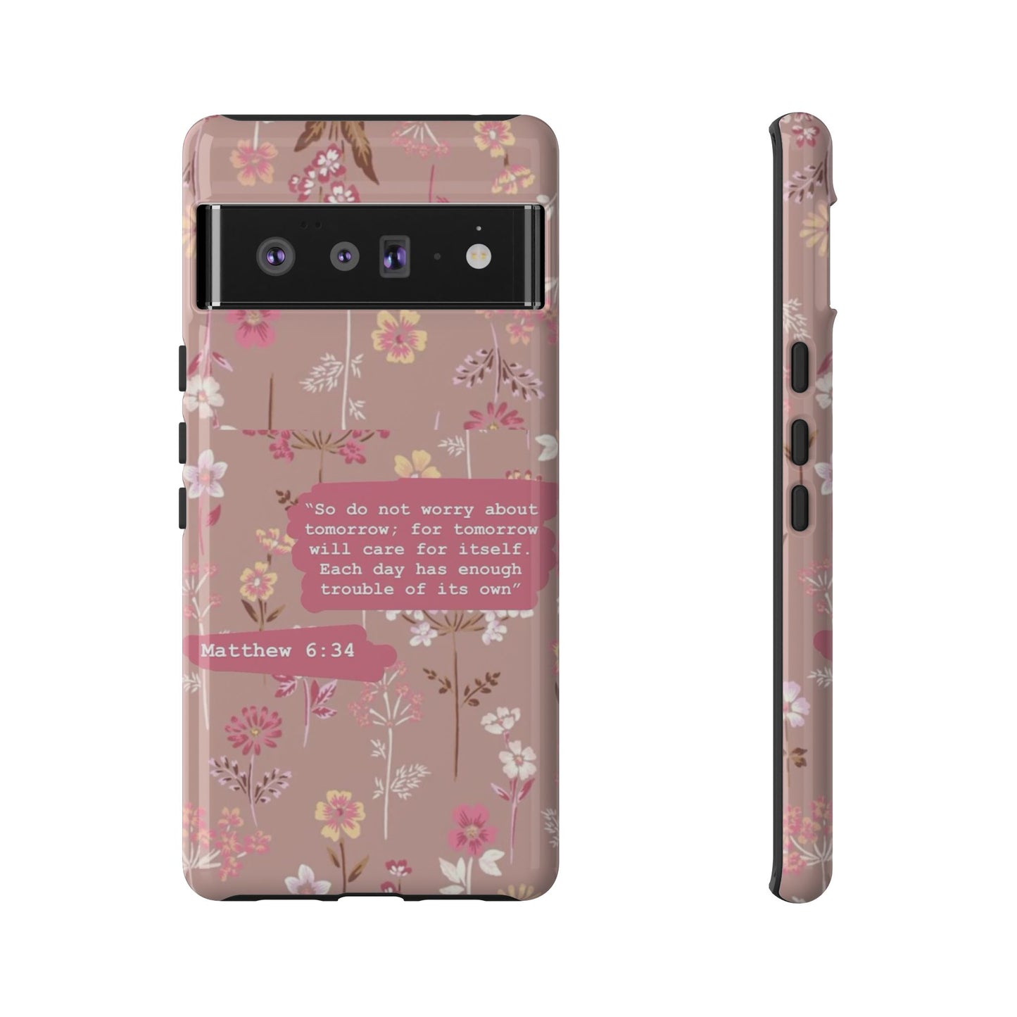 Phone Case Christian Bible Verse Matthew 6:34 Pink Floral Teen Girl Gift