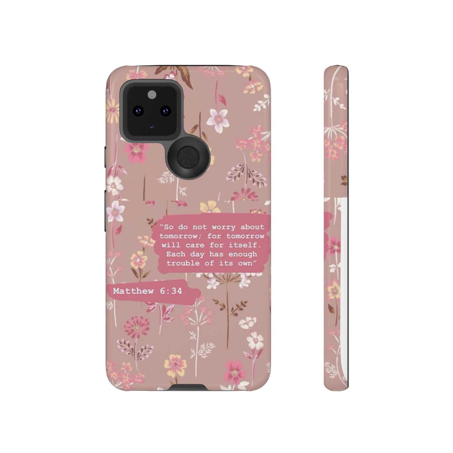Phone Case Christian Bible Verse Matthew 6:34 Pink Floral Teen Girl Gift