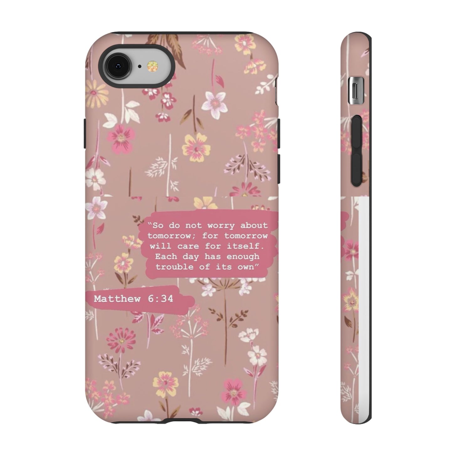 Phone Case Christian Bible Verse Matthew 6:34 Pink Floral Teen Girl Gift