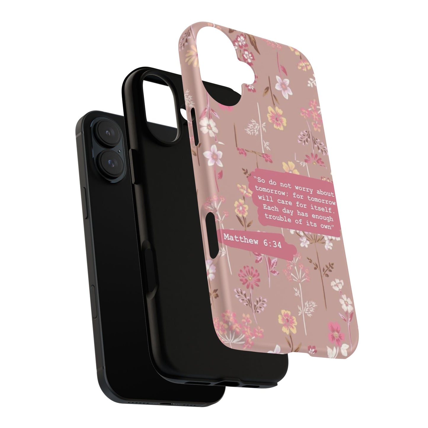 Phone Case Christian Bible Verse Matthew 6:34 Pink Floral Teen Girl Gift